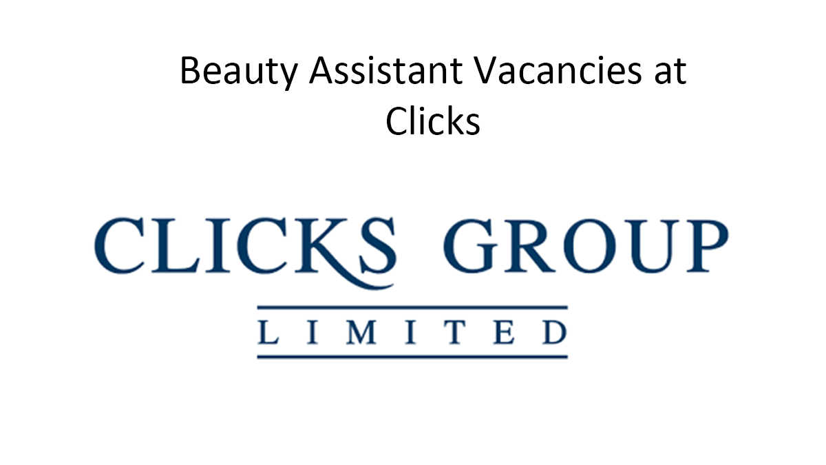Beauty Assistant Vacancies at Clicks