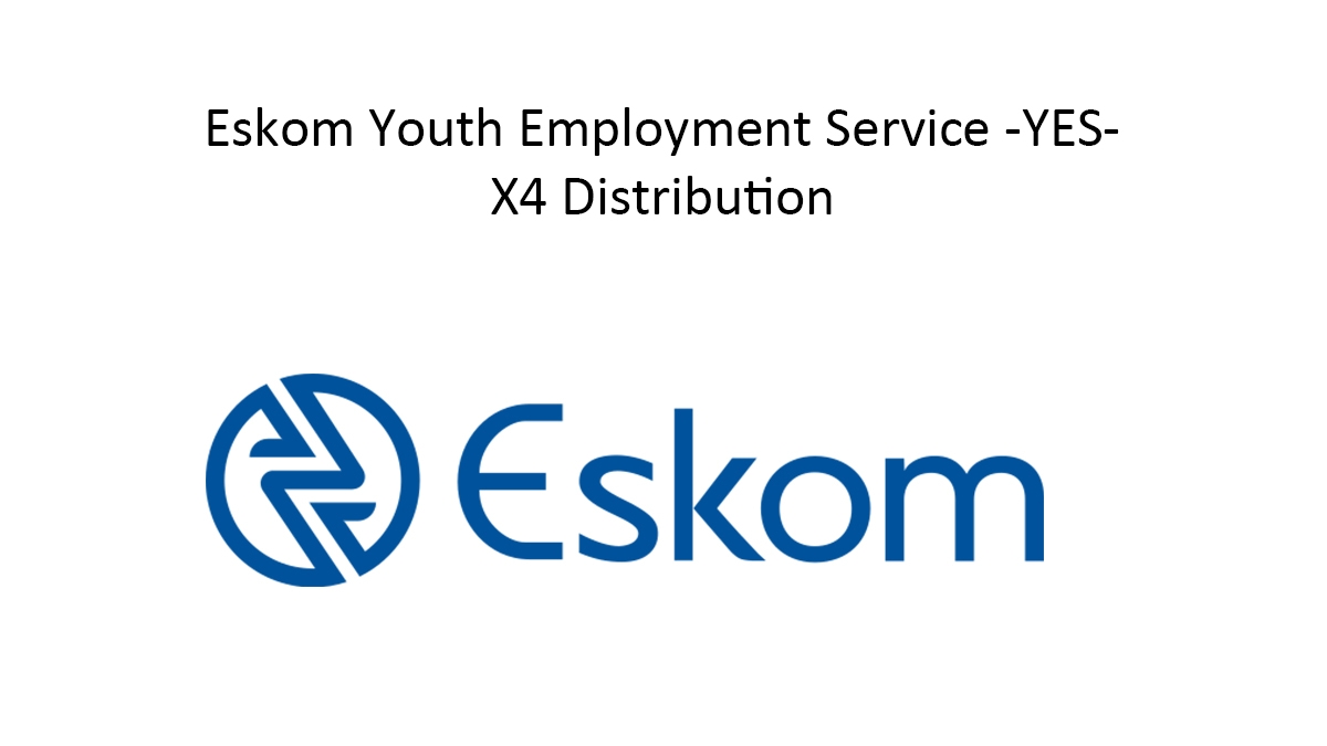 Eskom Youth Employment Service -YES- X4 Distribution