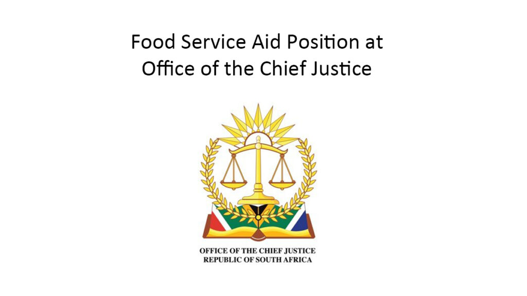 Food Service Aid Position at Office of the Chief Justice Jobcare
