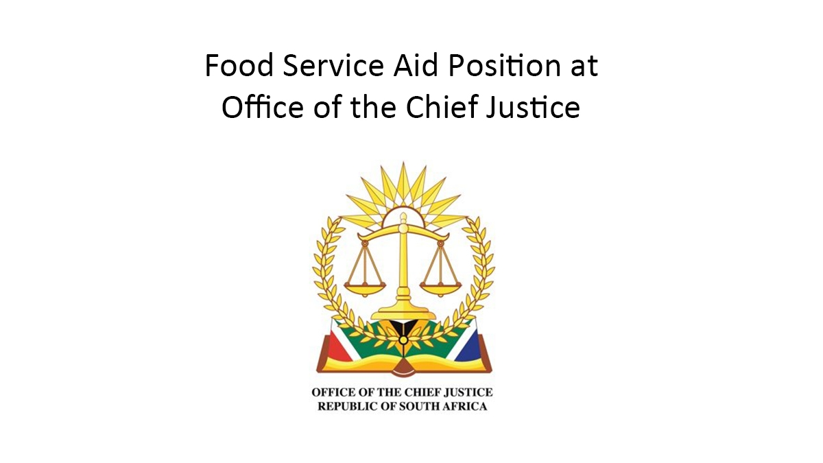 Food Service Aid Position at Office of the Chief Justice Jobcare