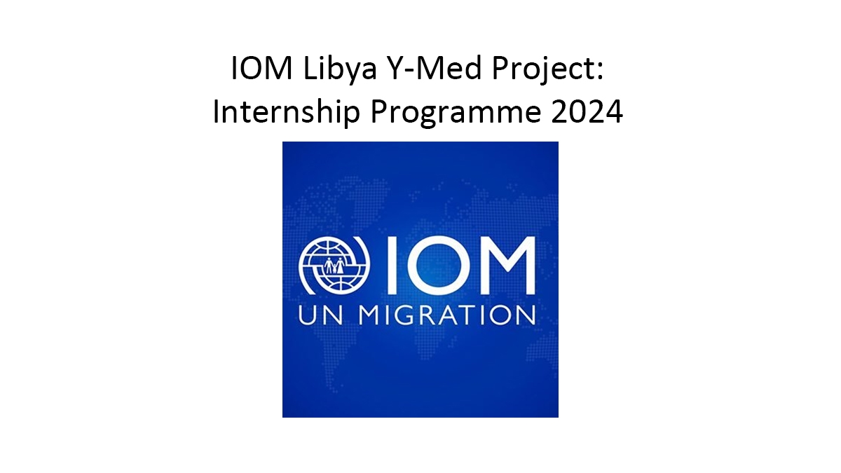 IOM Libya Y-Med Project: Internship Programme 2024