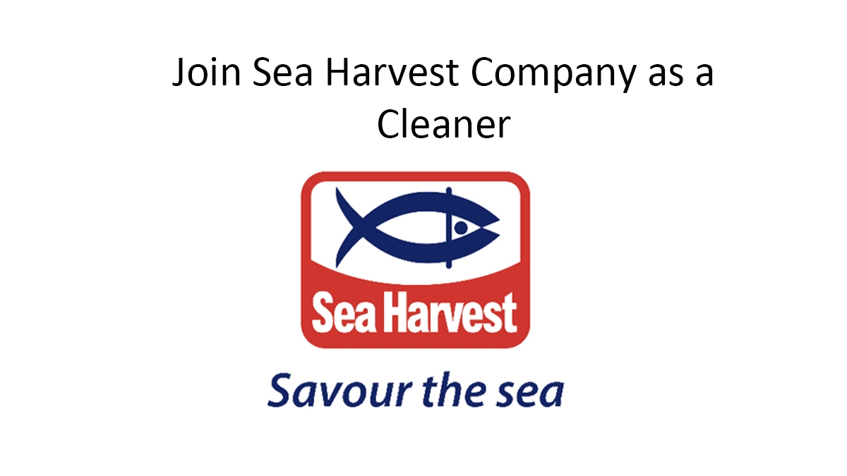 Join Sea Harvest Company as a Cleaner