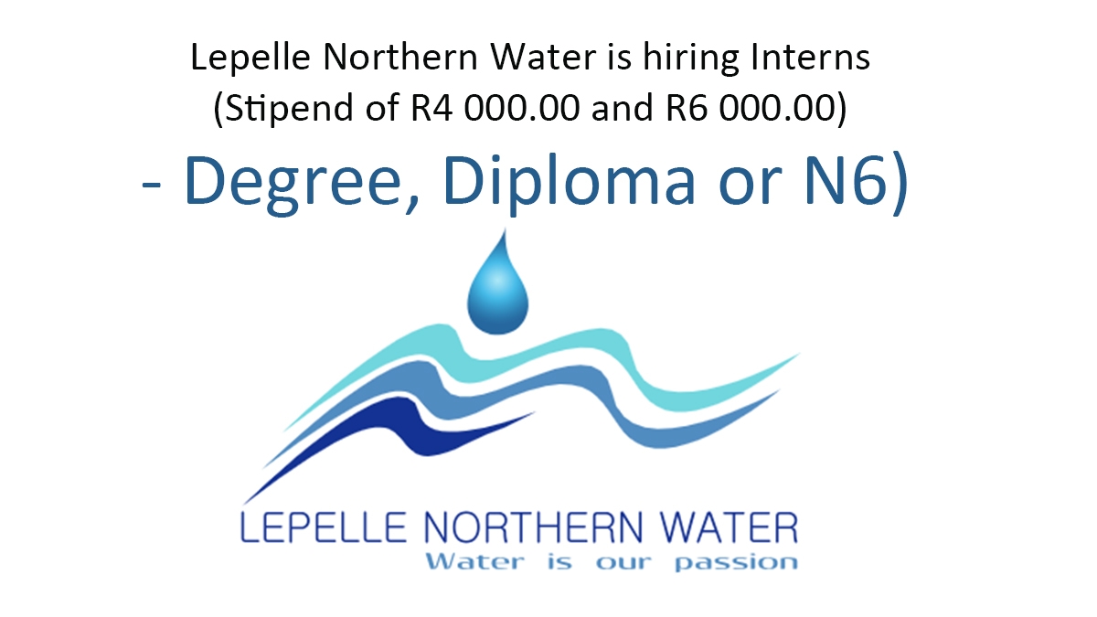Lepelle Northern Water is hiring Interns (Stipend of R4 000.00 and R6 000.00)