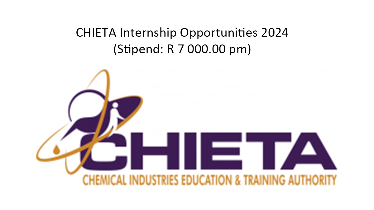 CHIETA Internship Opportunities 2024 (Stipend: R 7 000.00 pm)
