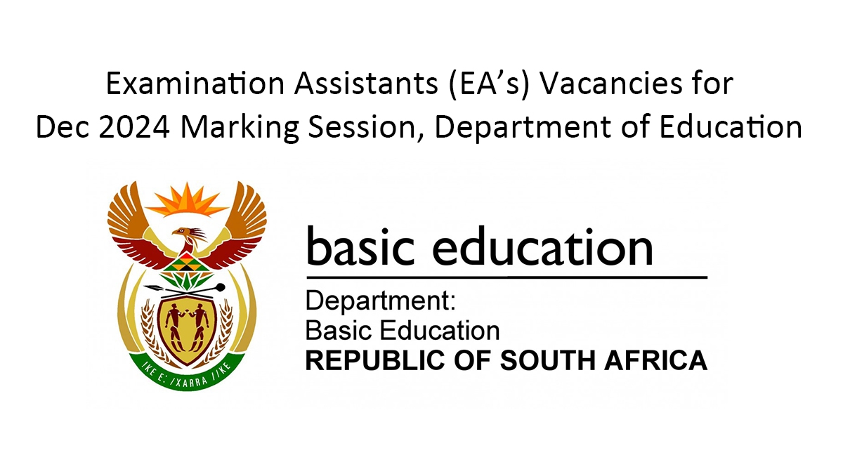Examination Assistants (EA’s) Vacancies for Dec 2024 Marking Session, Department of Education