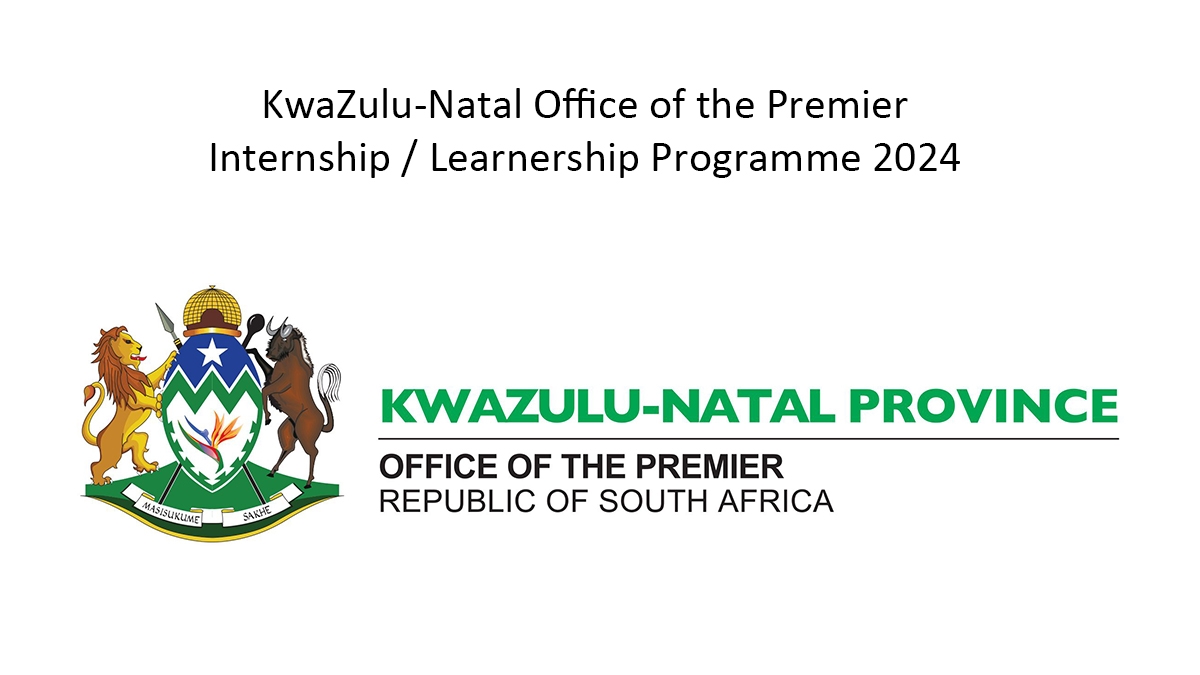 KwaZulu-Natal Office of the Premier: Internship / Learnership Programme 2024