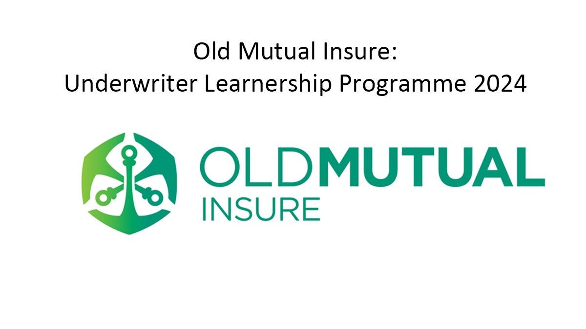 Old Mutual Insure: Underwriter Learnership Programme 2024