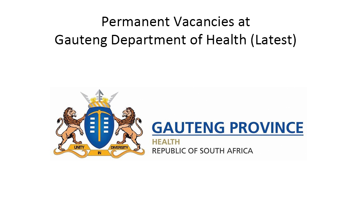 Permanent Vacancies at Gauteng Department of Health (Latest)