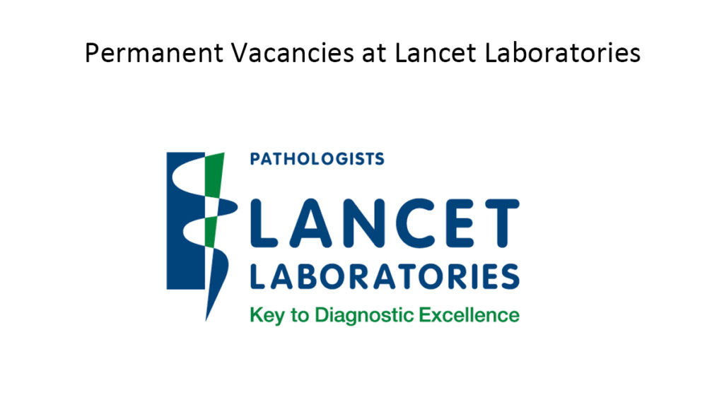 Permanent Vacancies at Lancet Laboratories Jobcare