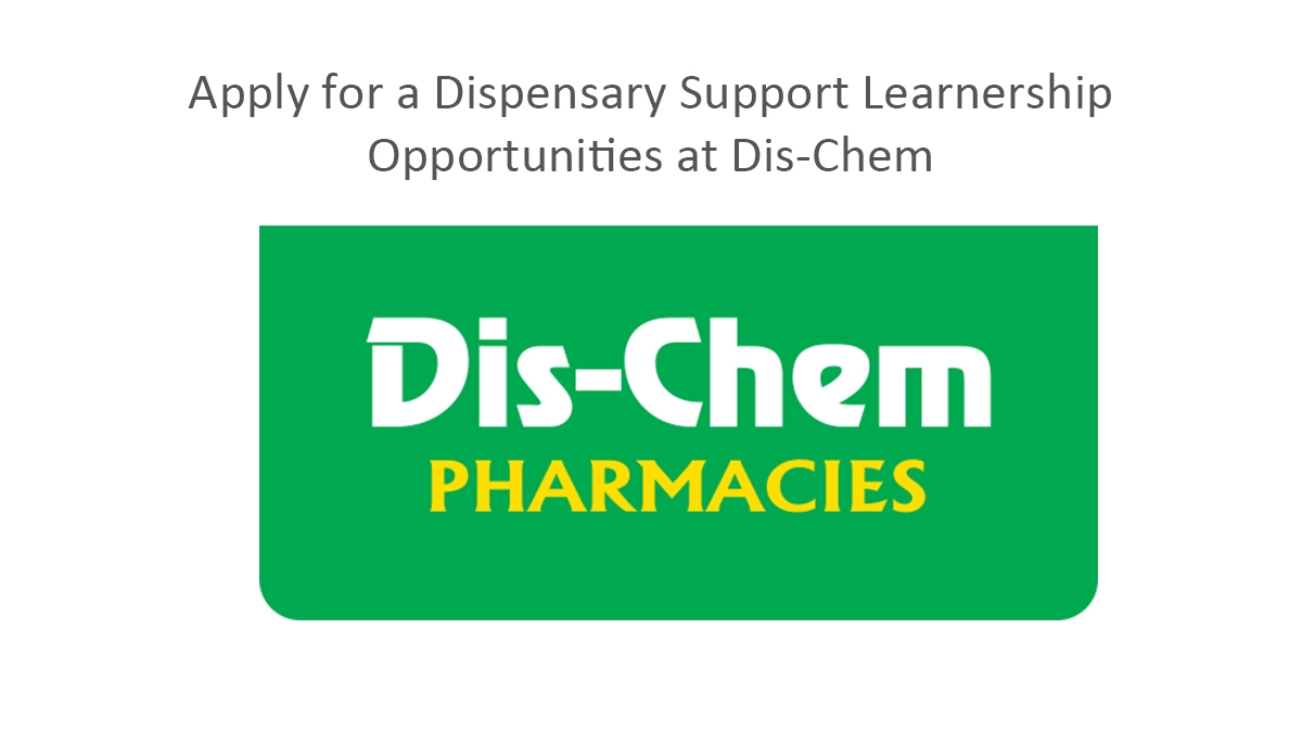 Apply for a Dispensary Support Learnership Opportunities at Dis-Chem