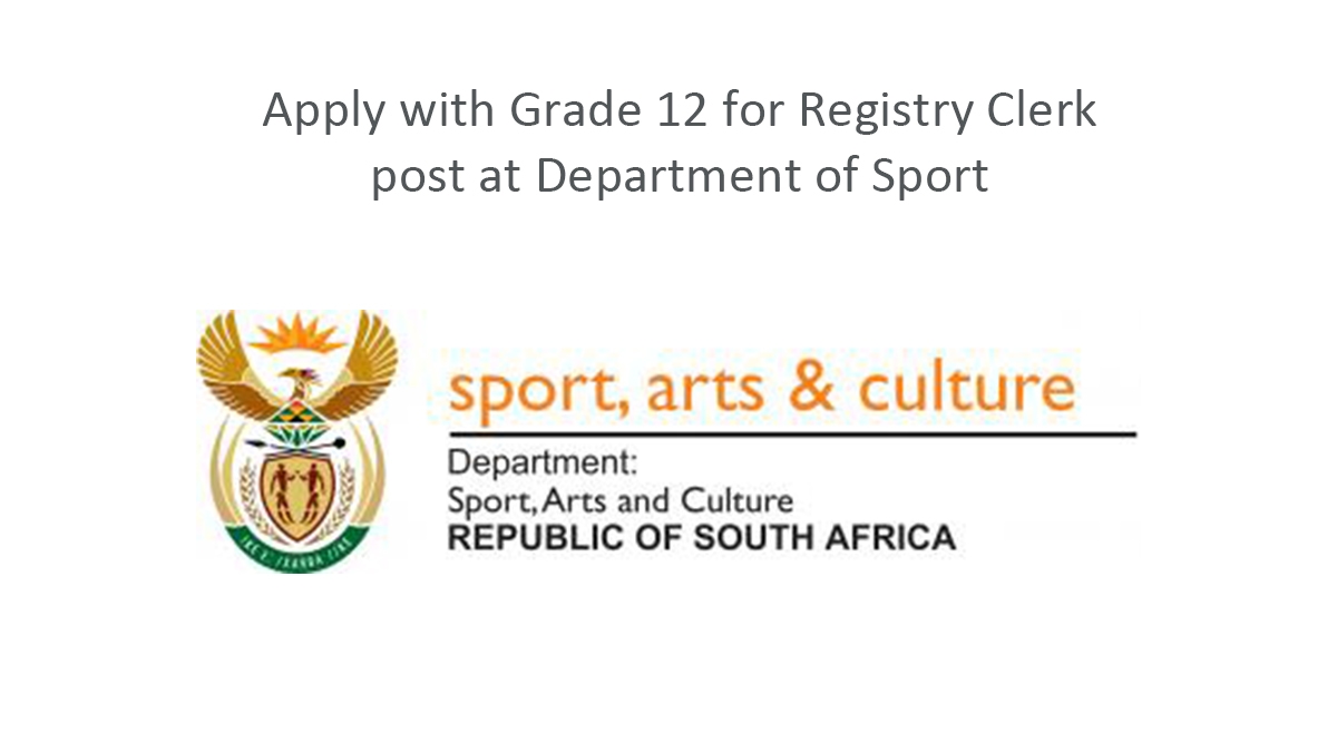 Apply with Grade 12 for Registry Clerk post at Department of Sport