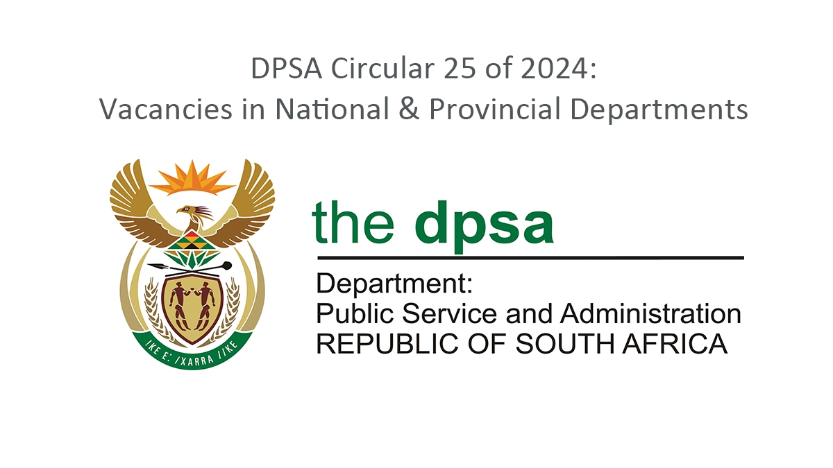 DPSA Circular 25 of 2024: Vacancies in National & Provincial Departments