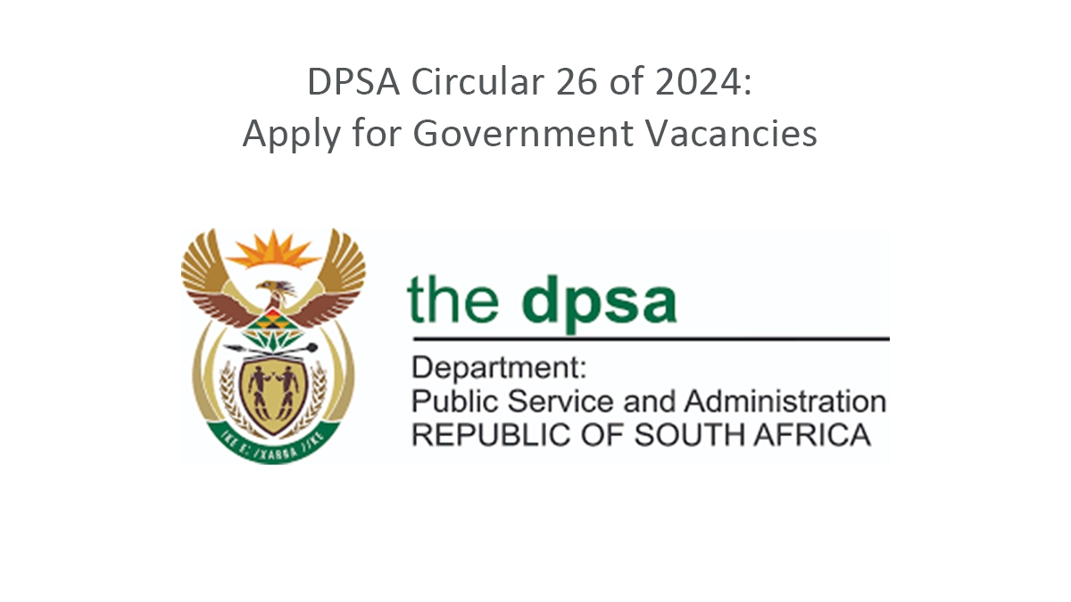 DPSA Circular 26 of 2024: Apply for Government Vacancies