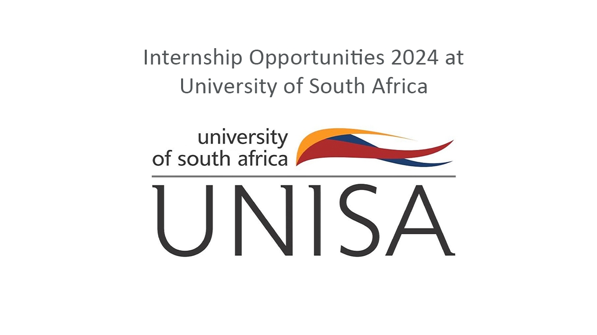 Internship Opportunities 2024 at University of South Africa
