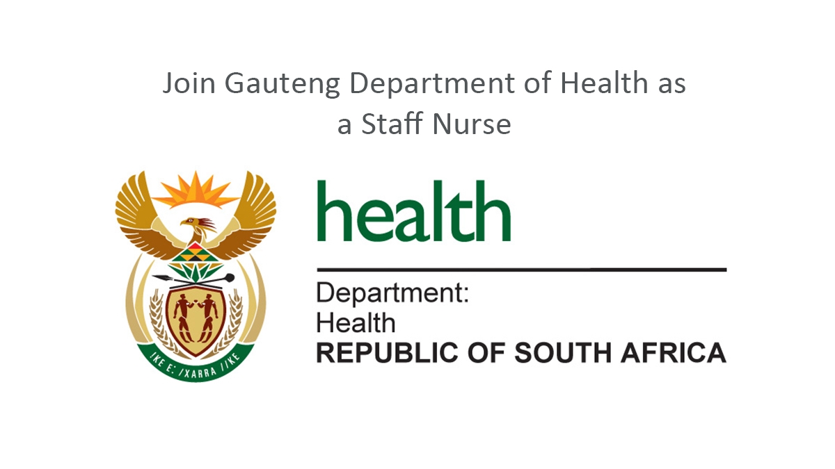 Join Gauteng Department of Health as a Staff Nurse