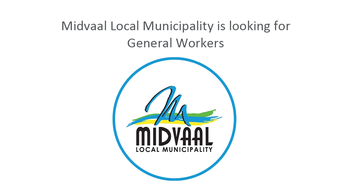 Midvaal Local Municipality is looking for General Workers