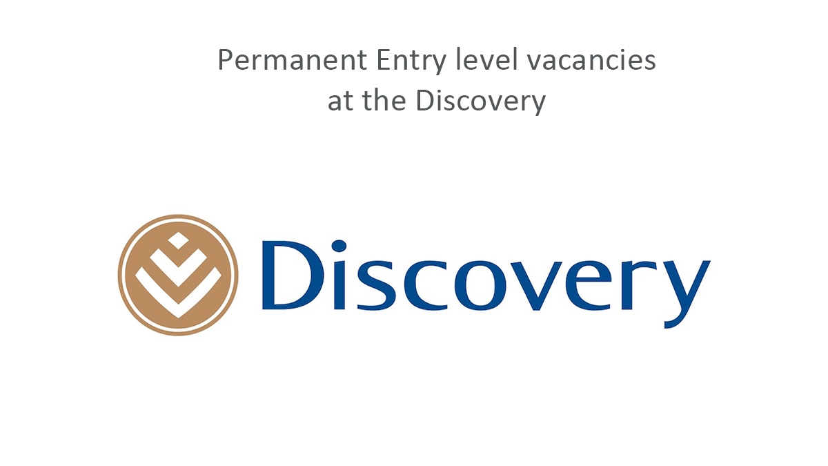 Permanent Entry level vacancies at the Discovery