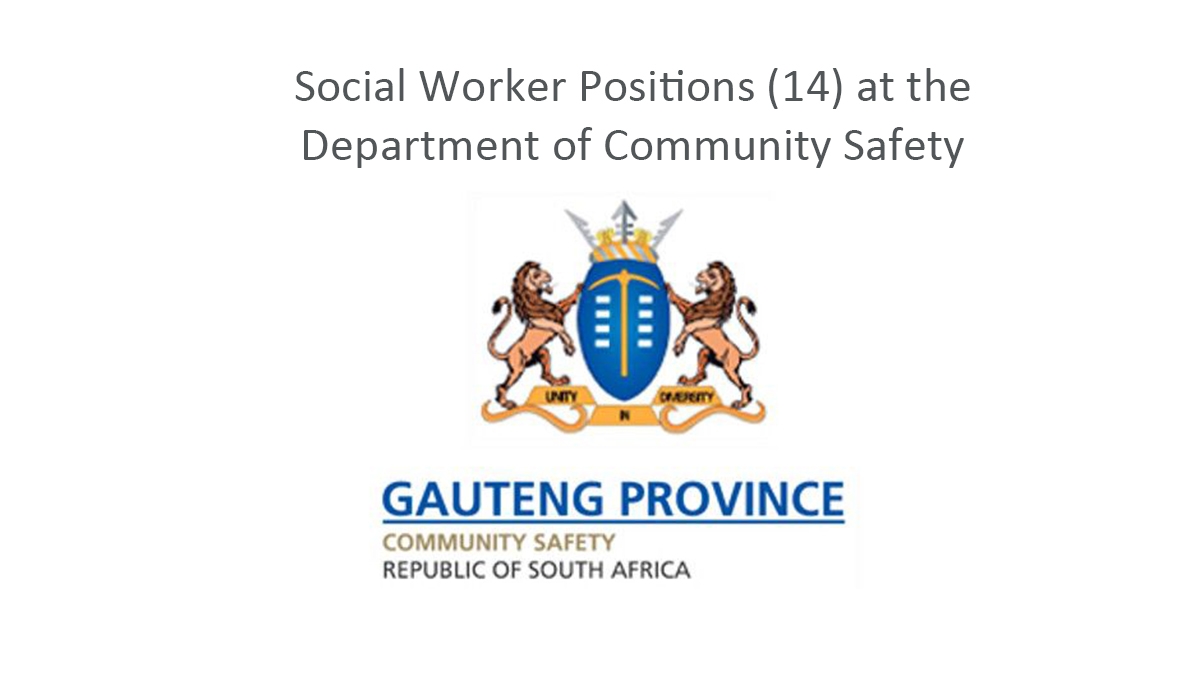 Social Worker Positions (14) at the Department of Community Safety