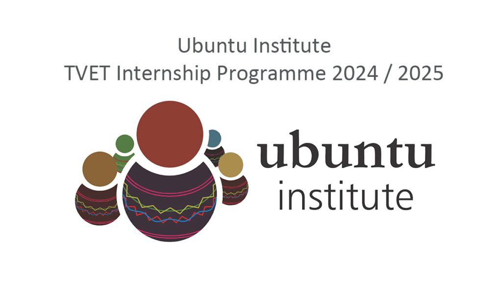 Ubuntu Institute TVET Internship Programme 2024 / 2025 - Jobcare