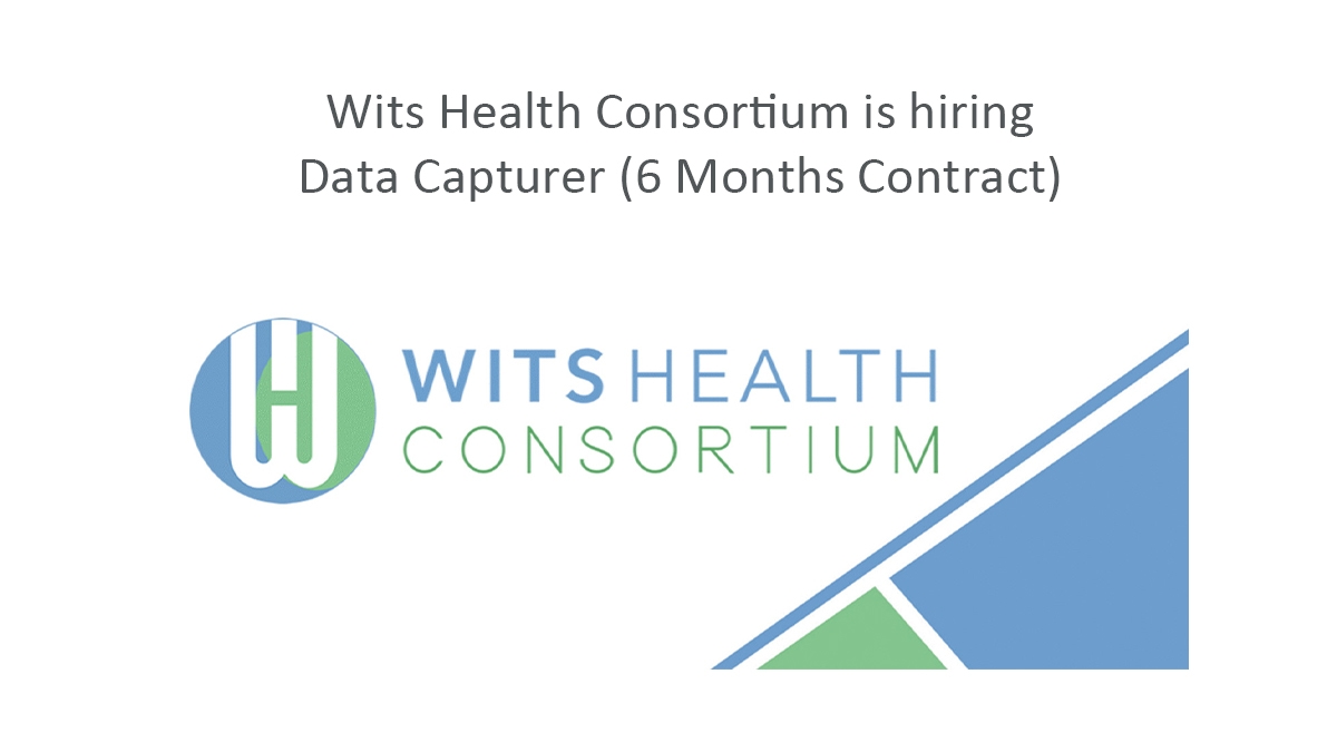 Wits Health Consortium is hiring Data Capturer (6 Months Contract)