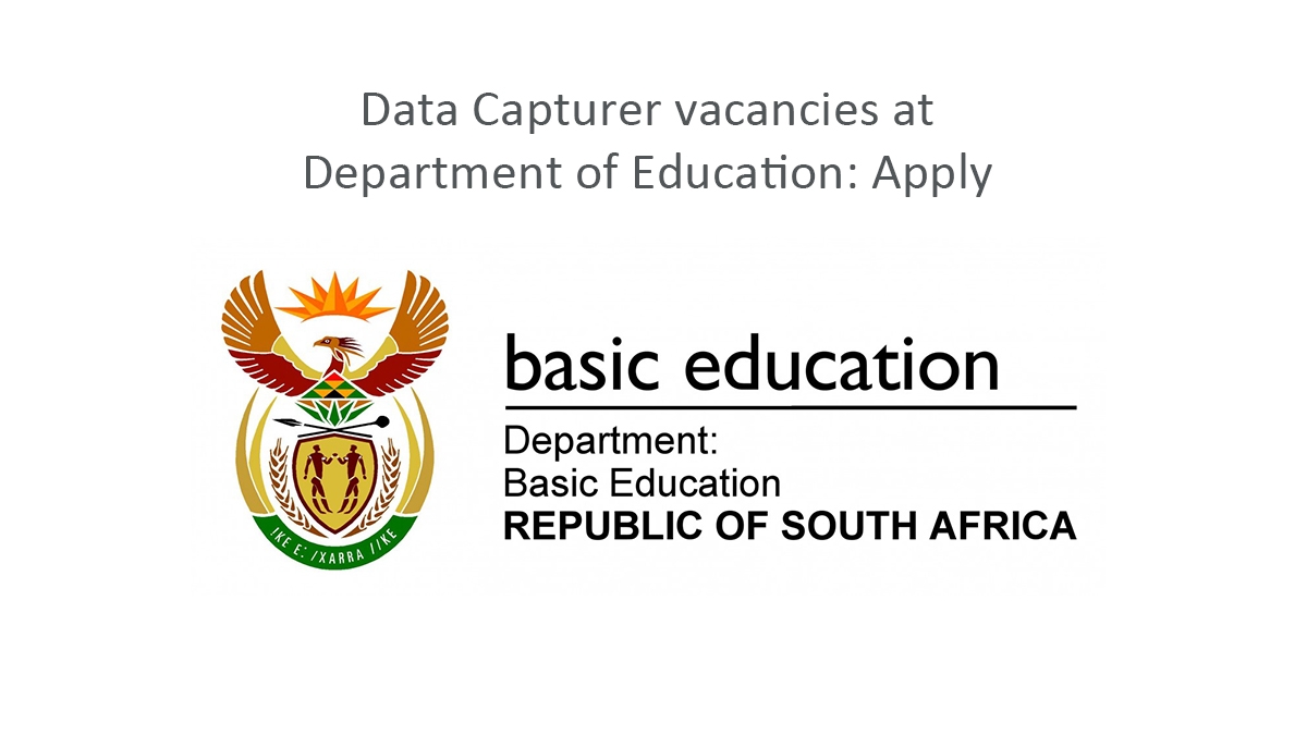 Data Capturer vacancies at Department of Education: Apply