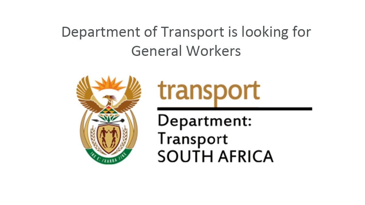 Department of Transport is looking for General Workers