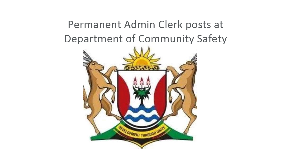 Permanent Admin Clerk posts at Department of Community Safety