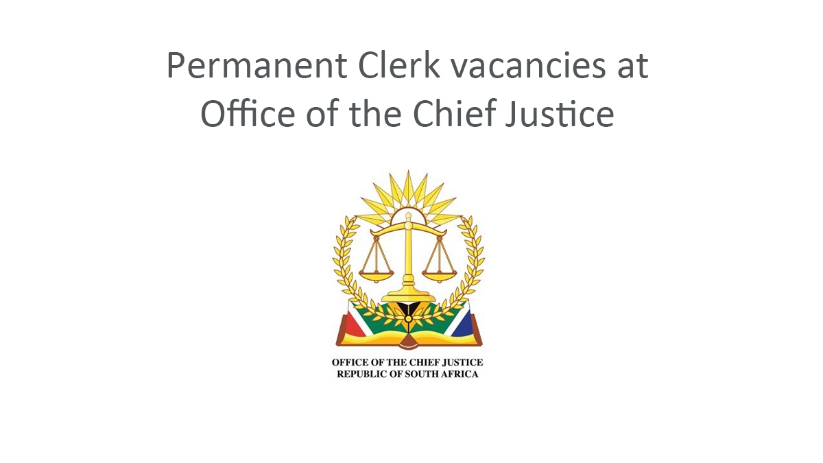 Permanent Clerk vacancies at Office of the Chief Justice