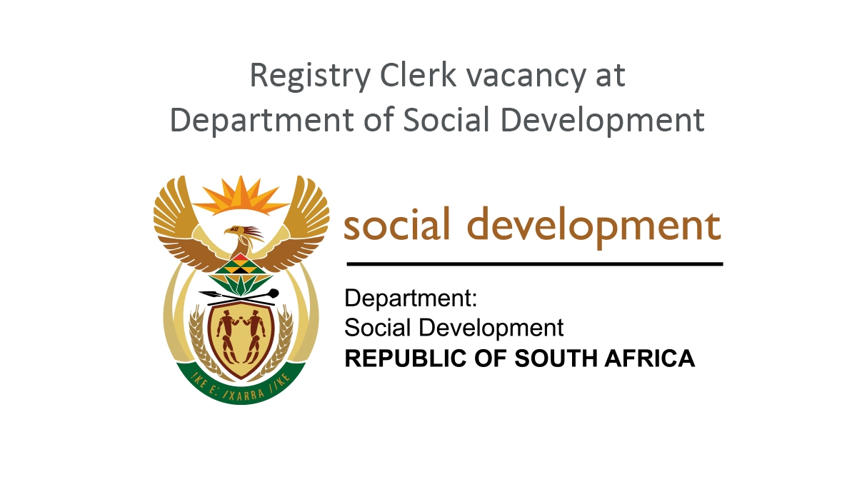 Registry Clerk vacancy at Department of Social Development