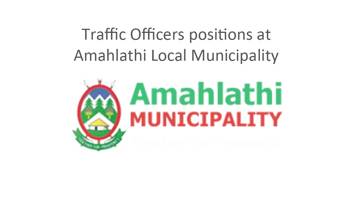 Traffic Officers positions at Amahlathi Local Municipality