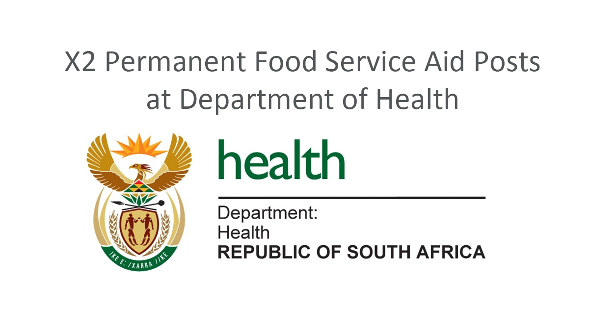 X2 Permanent Food Service Aid Posts at Department of Health