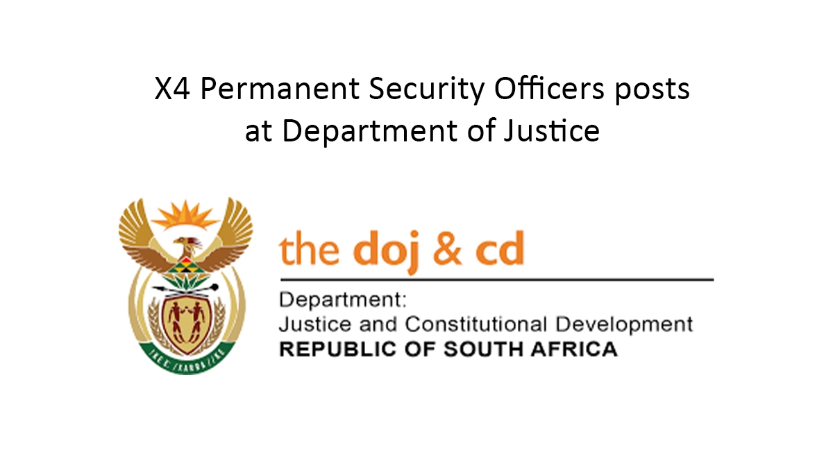 X4 Permanent Security Officers posts at Department of Justice