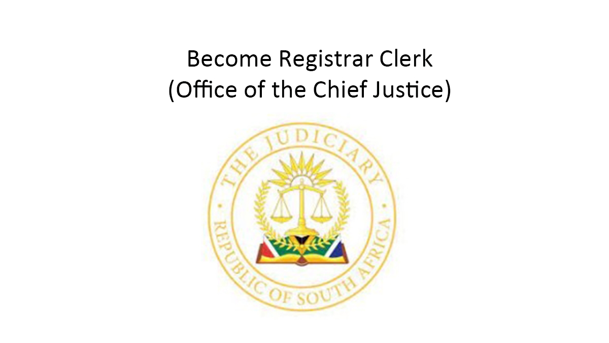 Become Registrar Clerk (Office of the Chief Justice)