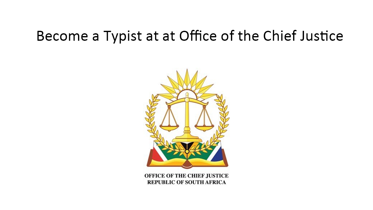 Become a Typist at at Office of the Chief Justice