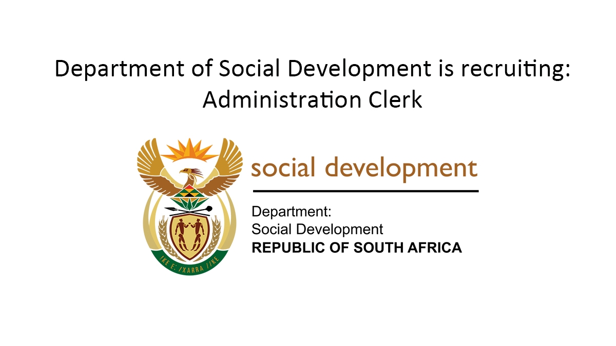 Department of Social Development is recruiting: Administration Clerk