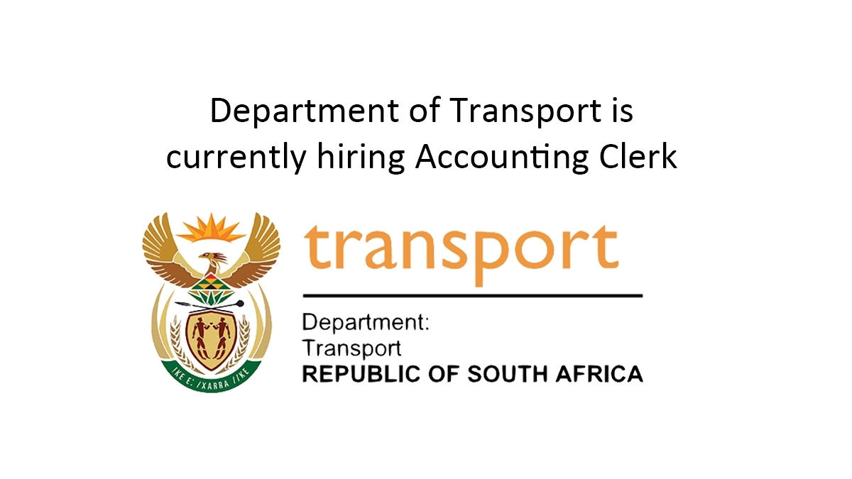 Department of Transport is currently hiring Accounting Clerk