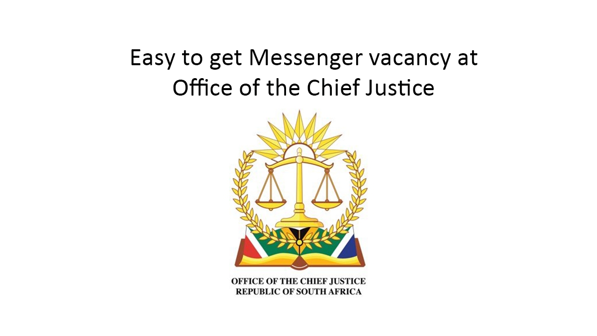 Easy to get Messenger vacancy at Office of the Chief Justice