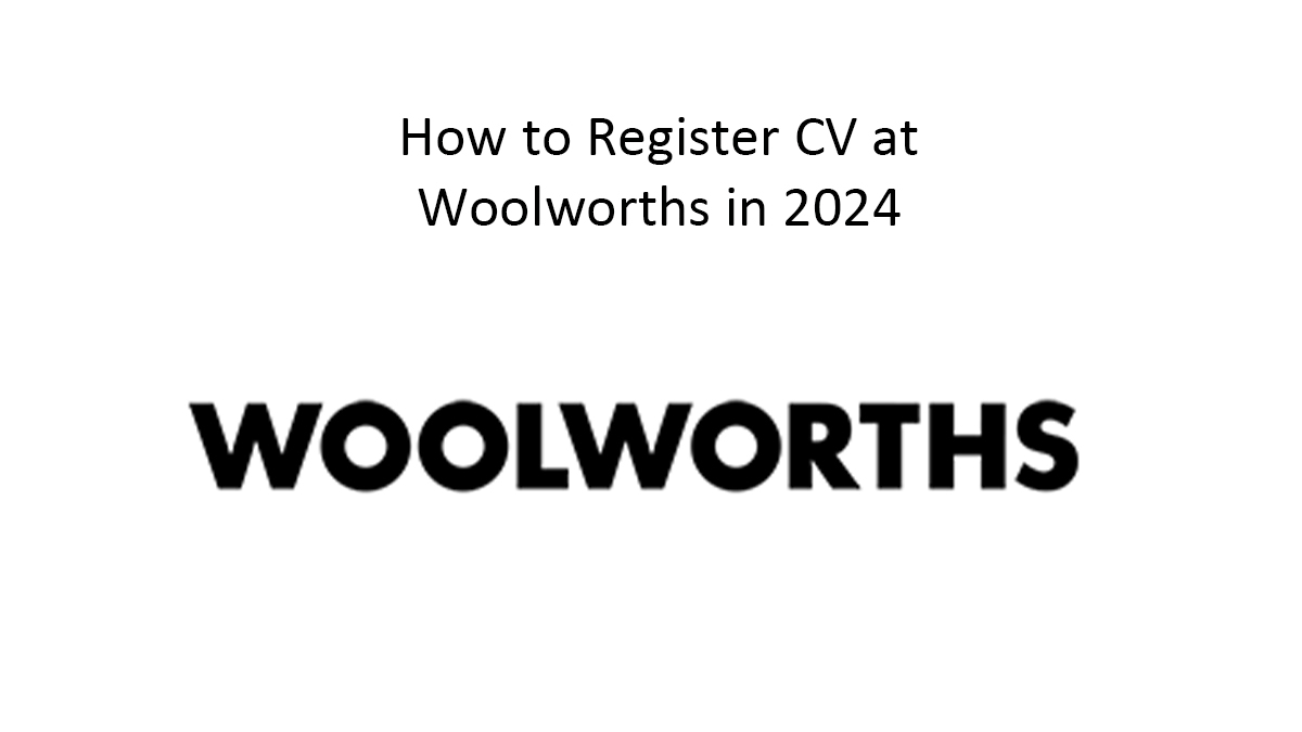 How to Register CV at Woolworths in 2024