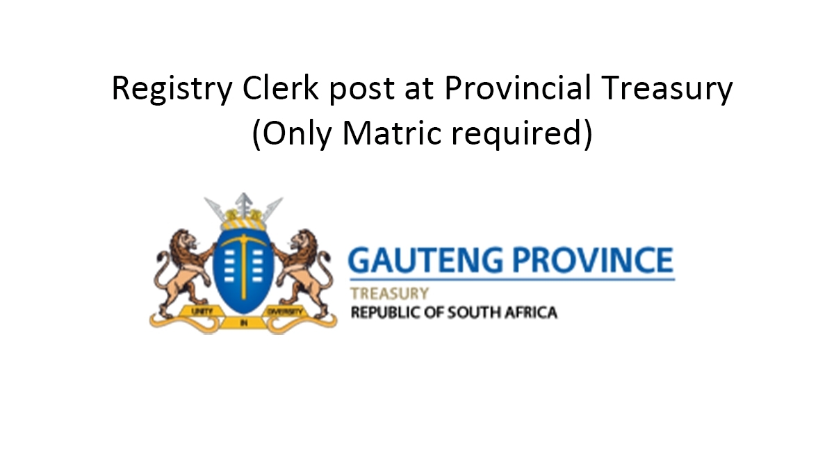 Registry Clerk post at Provincial Treasury (Only Matric required)