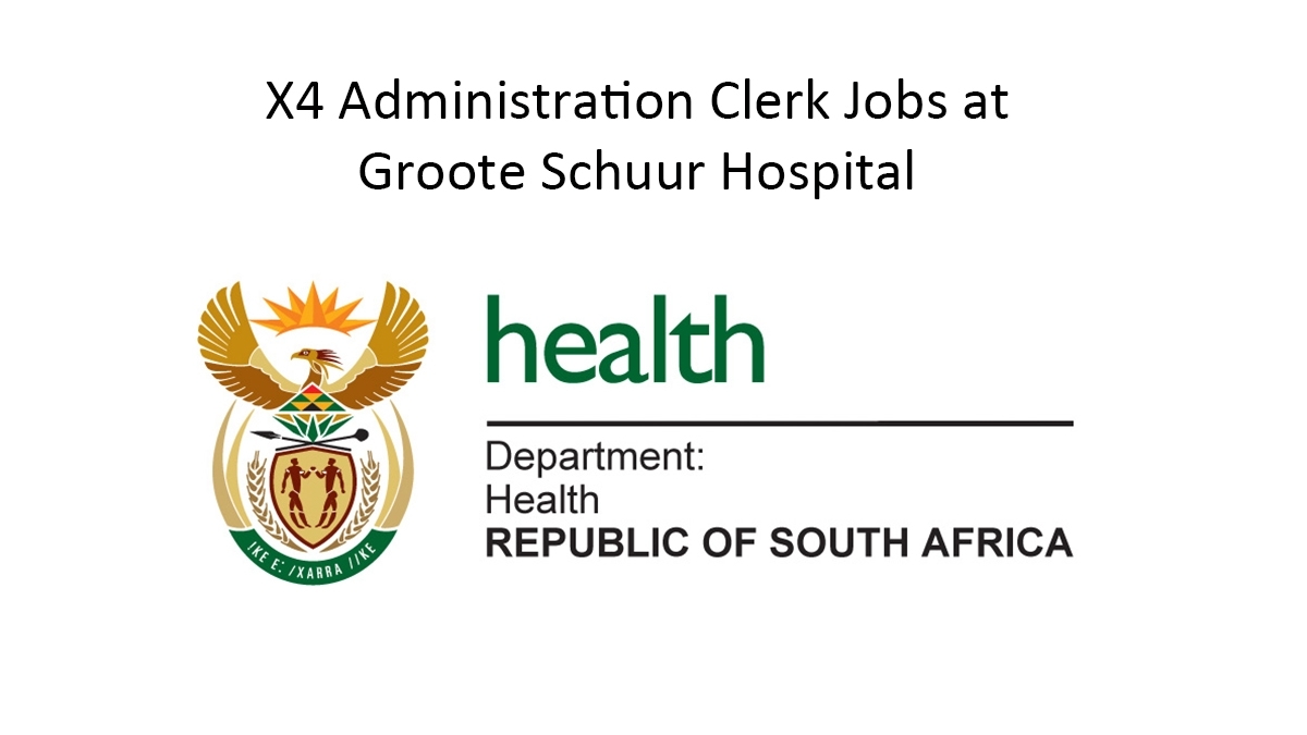 X4 Administration Clerk Jobs at Groote Schuur Hospital