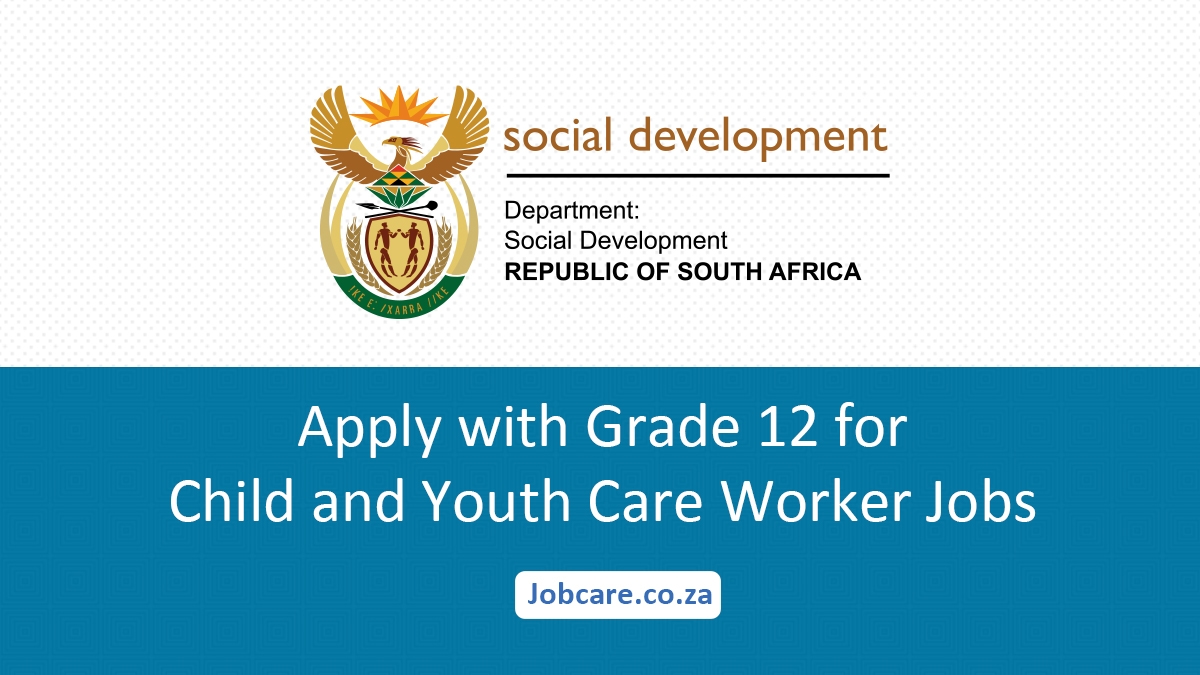 Apply with Grade 12 for Child and Youth Care Worker Jobs