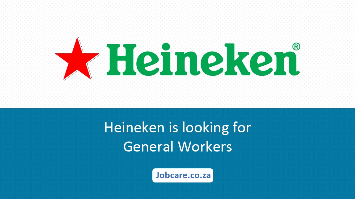 Heineken is looking for General Workers