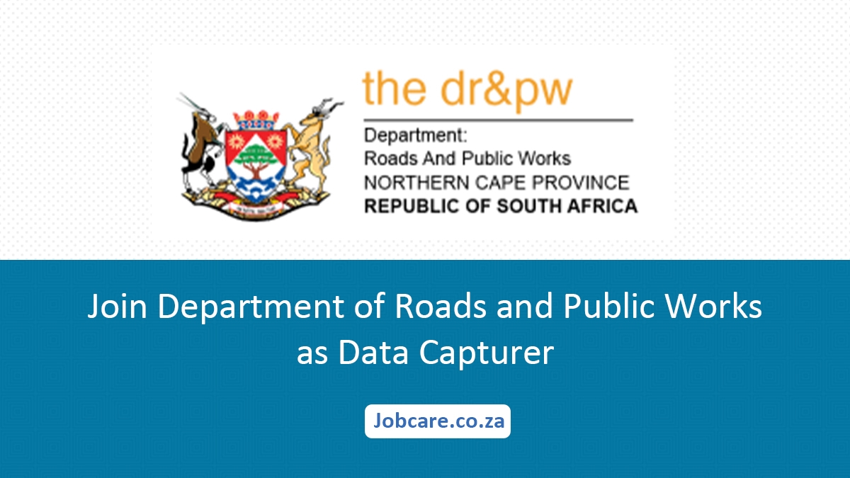 Join Department of Roads and Public Works as Data Capturer
