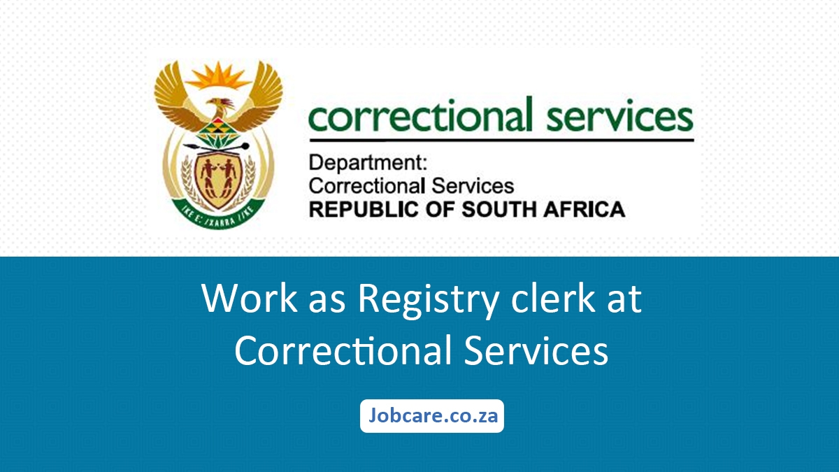 Work as Registry clerk at Correctional Services