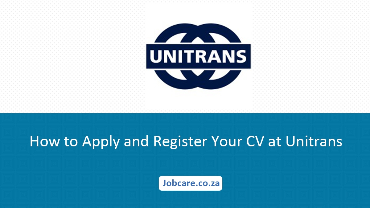 How to Apply and Register Your CV at Unitrans