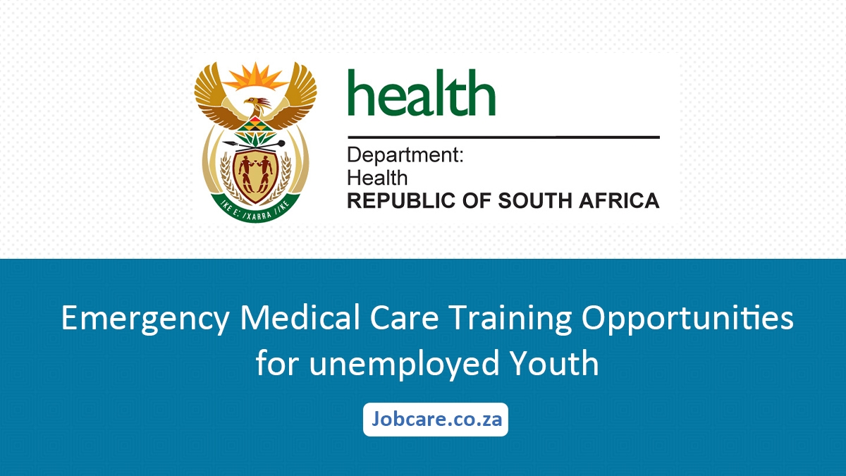 Emergency Medical Care Training Opportunities for unemployed Youth