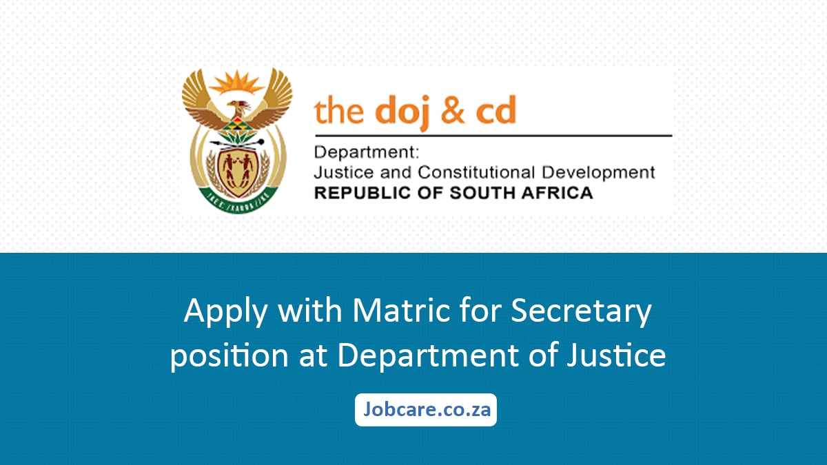 Apply with Matric for Secretary position at Department of Justice