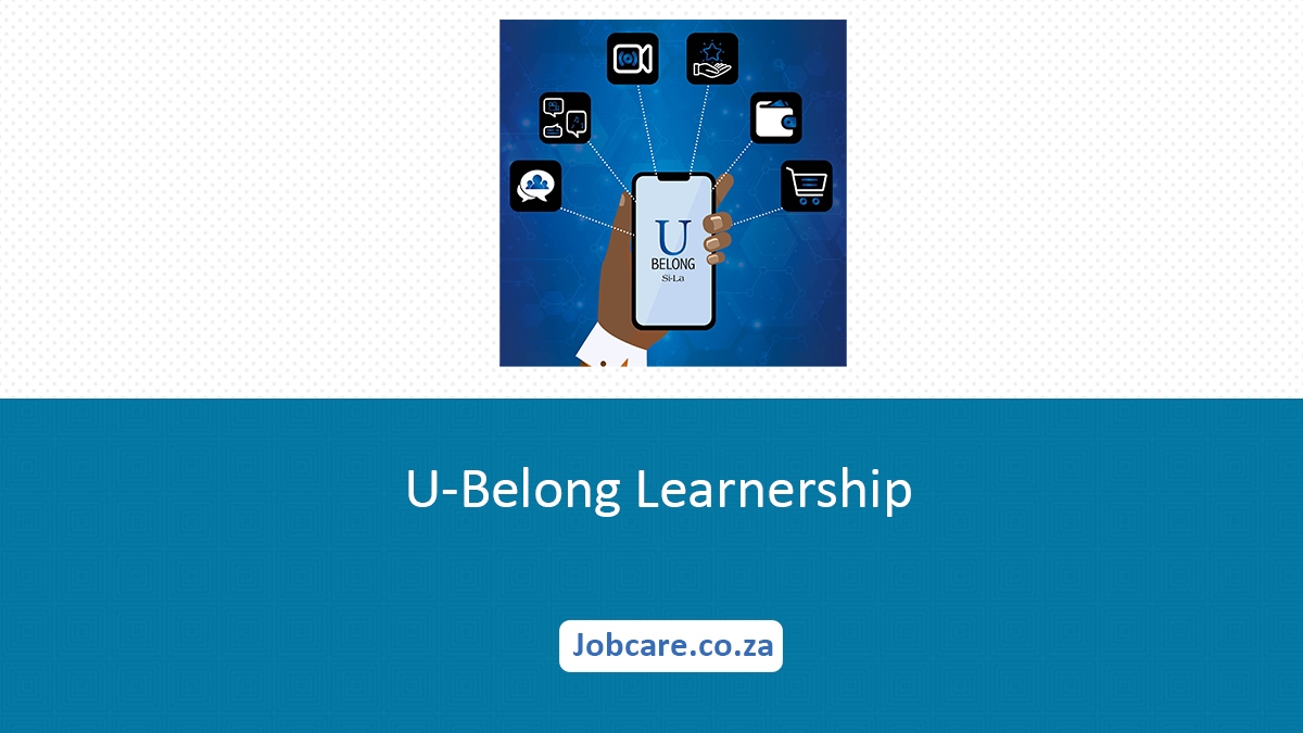 Unlock Your Future with the U-Belong Learnership