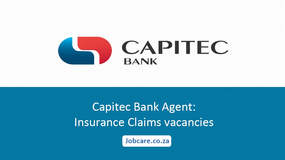Capitec Bank Agent: Insurance Claims vacancies