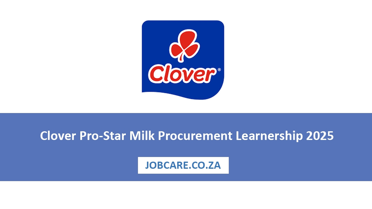 Clover Pro-Star Milk Procurement Learnership 2025
